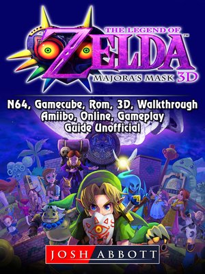 cover image of The Legend of Zelda Majoras Mask, 3DS, N64, Gamecube, Rom, 3D, Walkthrough, Amiibo, Online, Gameplay, Guide Unofficial